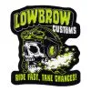 Lowbrow Customs Ride Fast, Take Chances Sticker