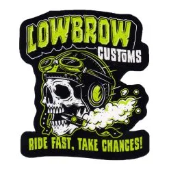 Lowbrow Customs Ride Fast, Take Chances Sticker