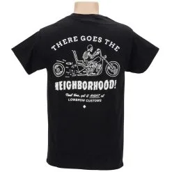 Lowbrow Customs There Goes The Neighborhood T-Shirt