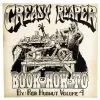 The Greasy Reaper Book Of How-To Volume 4