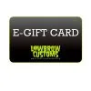 Lowbrow Customs Gift Card